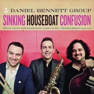 Album Cover- SINKING HOUSEBOAT CONFUSION (Daniel Bennett Group)